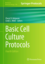 Basic Cell Culture Protocols - Helgason, Cheryl D.; Miller, Cindy L.