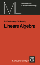 Lineare Algebra - Theo Kreutzkamp, Walter Neunzig