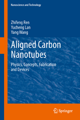 Aligned Carbon Nanotubes - Zhifeng Ren, Yucheng Lan, Yang Wang