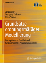 Grundsätze ordnungsmäßiger Modellierung - Jörg Becker, Wolfgang Probandt, Oliver Vering