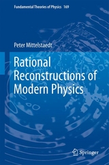 Rational Reconstructions of Modern Physics -  Peter Mittelstaedt