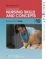 Workbook for Fundamental Nursing Skills and Concepts - Timby, Barbara K