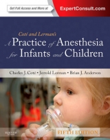 Practice of Anesthesia for Infants and Children - Cote, Charles J.