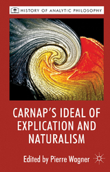 Carnap's Ideal of Explication and Naturalism - 