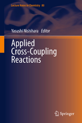Applied Cross-Coupling Reactions - 