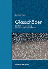 Glasschäden. - Ekkehard Wagner