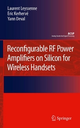 Reconfigurable RF Power Amplifiers on Silicon for Wireless Handsets - Laurent Leyssenne, Eric Kerhervé, Yann Deval