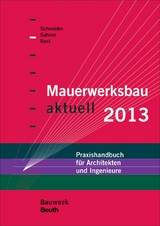 Mauerwerksbau aktuell 2013 - Gerhard Eisele, Immo Feine, H.R. Peters, Jörg Schmidt-Wottrich