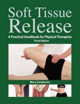 Soft Tissue Release 3rd Edition: A P - Sanderson, M