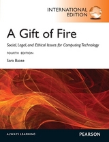 Gift of Fire, A: Social, Legal, and Ethical Issues for Computing and the Internet - Baase, Sara