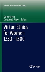 Virtue Ethics for Women 1250-1500 - 