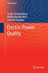 Electric Power Quality -  Surajit Chattopadhyay,  Madhuchhanda Mitra,  Samarjit Sengupta