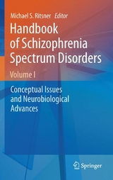 Handbook of Schizophrenia Spectrum Disorders, Volume I - 
