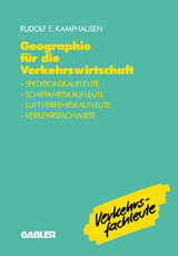 Geographie für die Verkehrswirtschaft - Rudolf E. Kamphausen