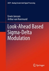 Look-Ahead Based Sigma-Delta Modulation -  Erwin Janssen,  Arthur van Roermund