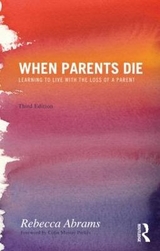 When Parents Die - Abrams, Rebecca