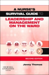 A Nurse's Survival Guide to Leadership and Management on the Ward - Thomas, Jenny