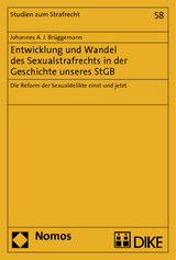 Entwicklung und Wandel des Sexualstrafrechts in der Geschichte unseres StGB - Johannes A.J. Brüggemann