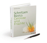 Schnitzen Basics - Gemüse und Früchte - Habiger, Joachim