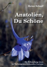 Anatolien, Du Schöne - Heinz Scharf