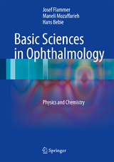 Basic Sciences in Ophthalmology - Josef Flammer, Maneli Mozaffarieh, Hans Bebie