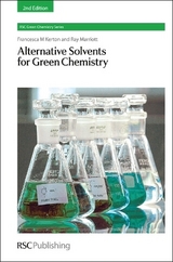 Alternative Solvents for Green Chemistry - Kerton, Prof. Francesca; Marriott, Prof. Ray