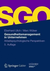 Gesundheitsmanagement in Unternehmen - Ulich, Eberhard; Wülser, Marc