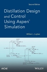 Distillation Design and Control Using Aspen Simulation - Luyben, William L.