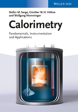 Calorimetry - Stefan M. Sarge, Günther W. H. Höhne, Wolfgang Hemminger