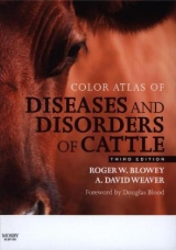 Color Atlas of Diseases and Disorders of Cattle - Blowey, Roger; Weaver, A. David