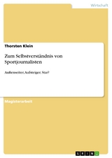 Zum Selbstverständnis von Sportjournalisten - Thorsten Klein
