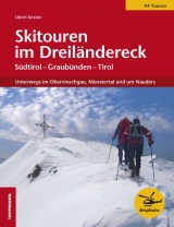 Skitouren im Dreiländereck - Ulrich Kössler