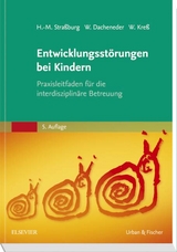 Entwicklungsstörungen bei Kindern - Hans-Michael Straßburg, Winfried Dacheneder, Wolfram Kress