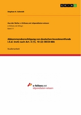 Abkommensberechtigung von deutschen Investmentfonds i.S.d. InvG nach Art. 4 (1), 10 (2) OECD-MA -  Stephan H. Schmidt