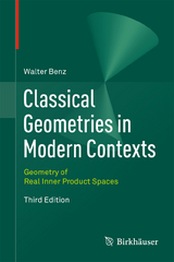 Classical Geometries in Modern Contexts - Benz, Walter