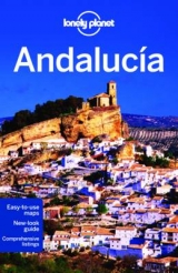 Lonely Planet Andalucia - Lonely Planet; Sainsbury, Brendan; Noble, John; Quintero, Josephine; Schechter, Daniel C.