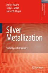 Silver Metallization - Daniel Adams, Terry L. Alford, James W. Mayer