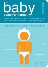 The Baby Owner's Manual - Borgenicht, Louis; Borgenicht, Joe