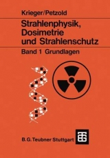 Strahlenphysik, Dosimetrie und Strahlenschutz - Hanno Krieger, Wolfgang Petzold