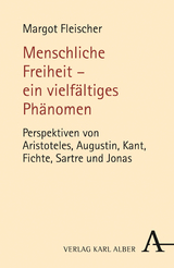 Menschliche Freiheit - ein vielfältiges Phänomen - Margot Fleischer