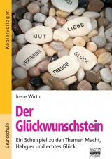 Brigg: Fächerübergreifend - Grundschule / Der Glückwunschstein - Irene Wirth