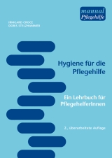 Hygiene für die Pflegehilfe - Croce, Irmgard; Stelzhammer, Doris