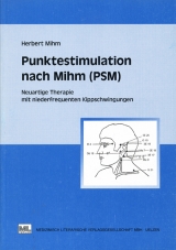 Punktetimulation nach Mihm ( PSM ) - Herbert Mihm
