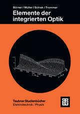 Elemente der integrierten Optik - Manfred Börner, Reinhar Müller, Roland Schiek, Gert Trommer
