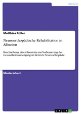 Neuroorthopädische Rehabilitation in Albanien - Matthias Roller