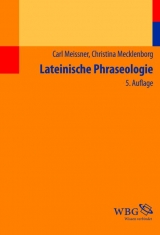 Lateinische Phraseologie - Meissner, Carl; Meckelnborg, Christian