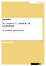 Die Sanierung von touristischen Unternehmen - Lisa Gruber