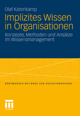 Implizites Wissen in Organisationen - Olaf Katenkamp