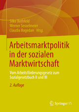 Arbeitsmarktpolitik in der sozialen Marktwirtschaft - Bothfeld, Silke; Sesselmeier, Werner; Bogedan, Claudia