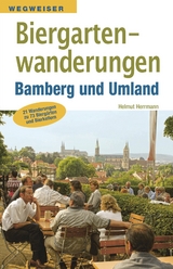 Biergartenwanderungen Bamberg und Umland - Helmut Herrmann